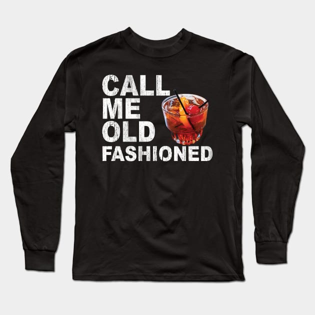 Call Me Old Fashioned White Long Sleeve T-Shirt by KevinWillms1